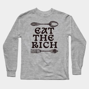 Eat The Rich Anarchist Revolution .AL Long Sleeve T-Shirt